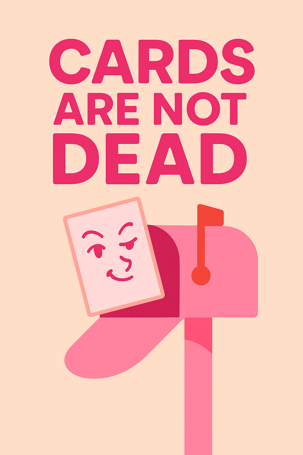 💌 Cards Are Not Dead (You’re Just Lazy)