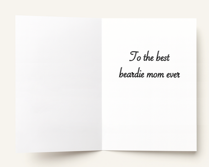 Greeting card with 'To the best beardie mom ever' text on a white background