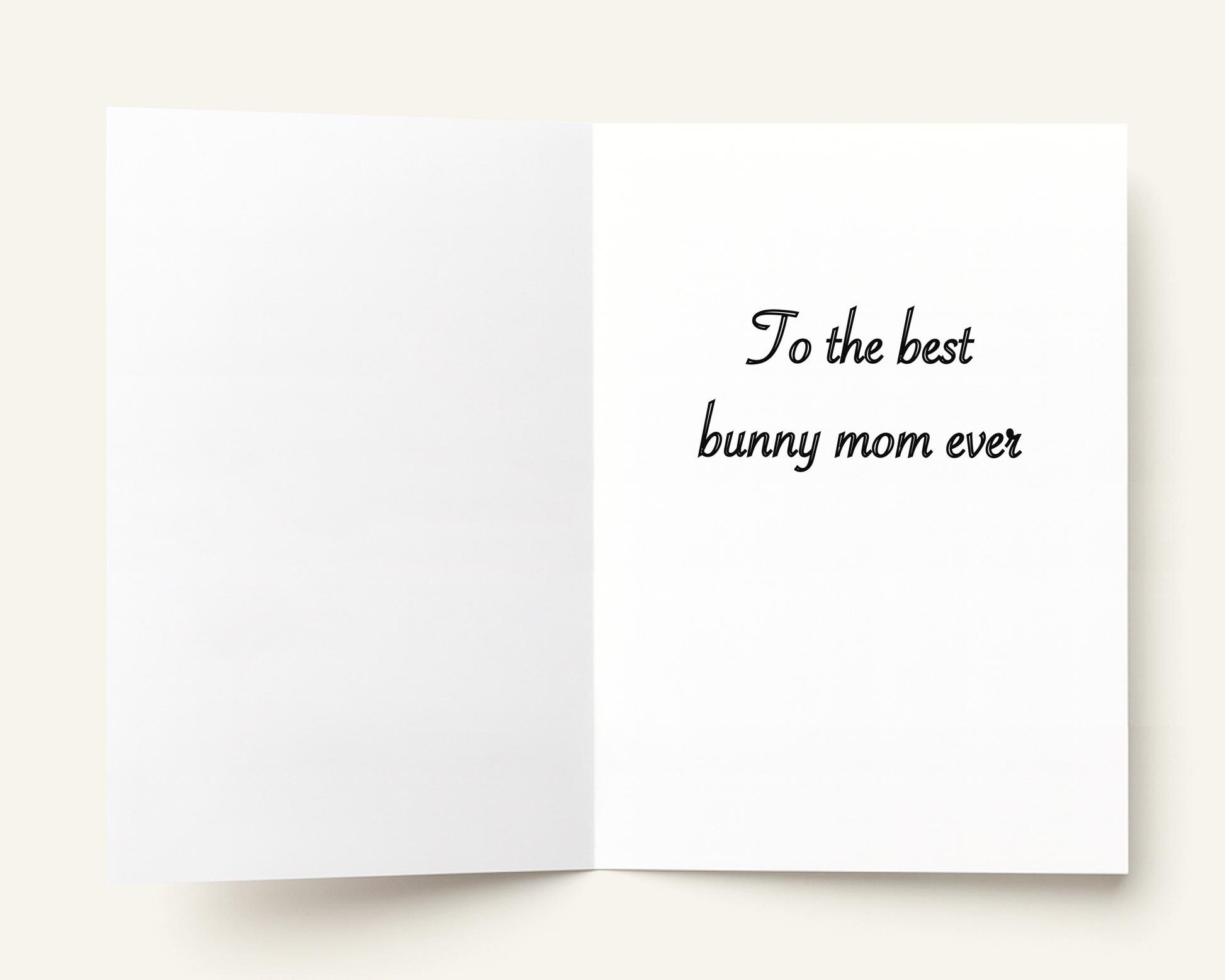 Greeting card with text 'To the best bunny mom ever' on a white background