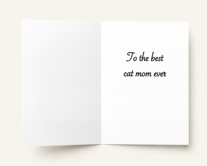 Greeting card with 'To the best cat mom ever' text on a white background